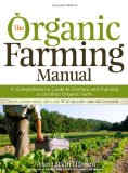 Organic Farming Manual A Comprehensive Guide to Starting and Running a Certified Organic Farm cover art