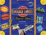 Bonjour Paris Luggage Labels 2007 9781883211790 Front Cover