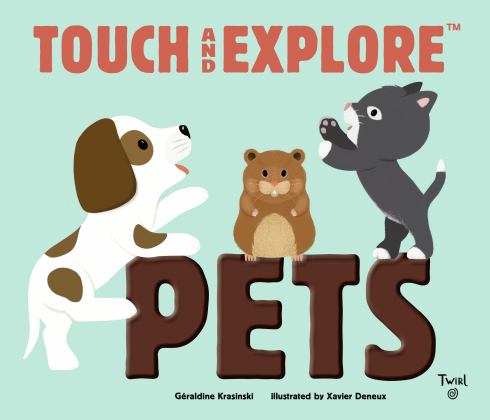Touch and Explore: Pets  9782745981790 Front Cover