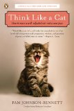 Think Like a Cat How to Raise a Well-Adjusted Cat--Not a Sour Puss 2011 9780143119791 Front Cover