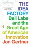Idea Factory Bell Labs and the Great Age of American Innovation cover art