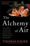 Alchemy of Air A Jewish Genius, a Doomed Tycoon, and the Scientific Discovery That Fed the World but Fueled the Rise of Hitler cover art