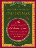 Man Who Invented Christmas How Charles Dickens's a Christmas Carol Rescued His Career and Revived Our Holiday Spirits cover art