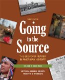 Going to the Source, Volume II: Since 1865 The Bedford Reader in American History 3rd 9780312652791 Front Cover