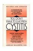 You Don't Have to Live with Cystitis 1996 9780380787791 Front Cover