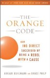 Orange Code How ING Direct Succeeded by Being a Rebel with a Cause 2010 9780470538791 Front Cover