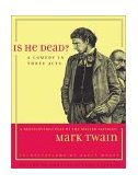 Is He Dead? A Comedy in Three Acts  9780520239791 Front Cover