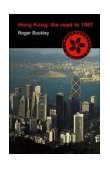 Hong Kong The Road to 1997 1997 9780521469791 Front Cover