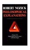 Philosophical Explanations  9780674664791 Front Cover