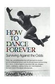 How to Dance Forever Surviving Against the Odds cover art
