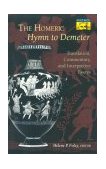 Homeric Hymn to Demeter Translation, Commentary, and Interpretive Essays