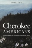 Cherokee Americans The Eastern Band of Cherokees in the Twentieth Century cover art