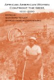 African American Women Confront the West, 1600-2000  9780806139791 Front Cover