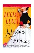 Lucia, Lucia A Novel  9780812967791 Front Cover