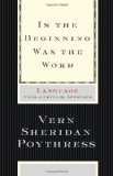 In the Beginning Was the Word Language--A God-Centered Approach cover art