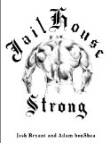 Jailhouse Strong 2013 9781492755791 Front Cover
