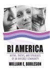 Bi America Myths, Truths, and Struggles of an Invisible Community cover art