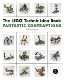 LEGO Technic Idea Book: Fantastic Contraptions 2010 9781593272791 Front Cover