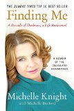 Finding Me A Decade of Darkness, a Life Reclaimed: a Memoir of the Cleveland Kidnappings  9781602862791 Front Cover