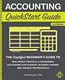 Accounting QuickStart Guide The Simplified Beginner's Guide to World Financial and Managerial Accounting for Students, Small Business Owners, Finance Professionals 3rd 9781945051791 Front Cover
