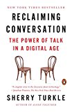 Reclaiming Conversation The Power of Talk in a Digital Age  9780143109792 Front Cover