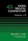 Hebrews 1-8, Volume 47A 2015 9780310521792 Front Cover