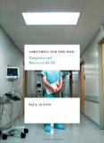 Something for the Pain Compassion and Burnout in the ER 2009 9780393337792 Front Cover