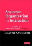 Sequence Organization in Interaction A Primer in Conversation Analysis cover art
