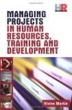 Managing Projects in Human Resources Training and Development 