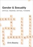 Gender and Sexuality Critical Theories, Critical Thinkers cover art
