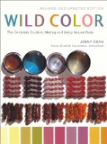 Wild Color, Revised and Updated Edition The Complete Guide to Making and Using Natural Dyes 2010 9780823058792 Front Cover