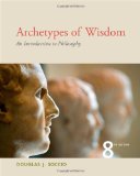 Archetypes of Wisdom An Introduction to Philosophy 8th 2012 9781111837792 Front Cover