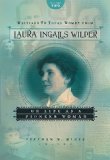 Writings to Young Women from Laura Ingalls Wilder On Life as a Pioneer Woman 2011 9781404175792 Front Cover