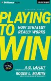 Playing to Win: How Strategy Really Works  9781491528792 Front Cover