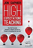 High Expectations Teaching How We Persuade Students to Believe and Act on Smart Is Something You Can Get  9781506356792 Front Cover