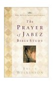 Prayer of Jabez Bible Study Breaking Through to the Blessed Life  9781576739792 Front Cover