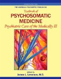 American Psychiatric Publishing Textbook of Psychosomatic Medicine Psychiatric Care of the Medically III cover art
