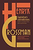 Capitalism's Contradictions Studies of Economic Thought Before and after Marx  9781608467792 Front Cover