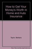 How to Get Your Money's Worth in Home and Auto Insurance 1991 9780070631793 Front Cover