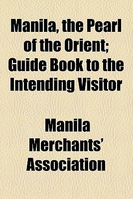 Manila, the Pearl of the Orient 2009 9780217014793 Front Cover
