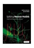 Spiking Neuron Models Single Neurons, Populations, Plasticity cover art