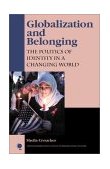 Globalization and Belonging The Politics of Identity in a Changing World cover art
