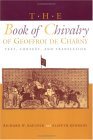 Book of Chivalry of Geoffroi de Charny Text, Context, and Translation