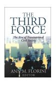 Third Force The Rise of Transnational Civil Society cover art