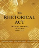 The Rhetorical Act: Thinking, Speaking and Writing Critically
