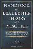 Handbook of Leadership Theory and Practice A Harvard Business School Centennial