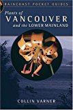 Plants of Vancouver and the Lower Mainland 2003 9781551924793 Front Cover