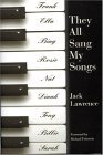 They All Sang My Songs The Life and Times of Jack Lawrence  9781569802793 Front Cover