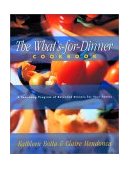 What's-For-Dinner Cookbook A Year-Long Program of Balanced Dinners for Your Family 2002 9781581822793 Front Cover