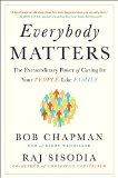 Everybody Matters The Extraordinary Power of Caring for Your People Like Family  9781591847793 Front Cover